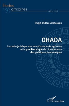 OHADA. Le cadre juridique des investissements agricoles et - Amboulou, Hygin Didace