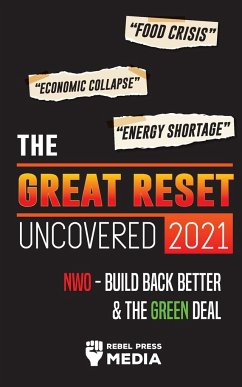 The Great Reset Uncovered 2021 - Rebel Press Media