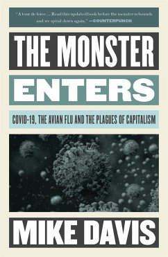 The Monster Enters: Covid-19, Avian Flu, and the Plagues of Capitalism - Davis, Mike