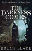 The Darkness Comes: The Second Book of the Small Gods