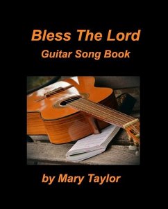 Bless The Lord Guitar Song Book - Taylor, Mary