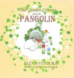 The Garden Critters and the Pangolin - Ventura, Elena