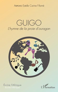 GUIGO. L'hymne de la proie d'ouragan - Akpovo, Estelle Carine Fifamé