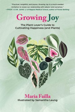 Growing Joy: The Plant Lover's Guide to Cultivating Happiness (and Plants) - Failla, Maria