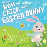 My First How to Catch the Easter Bunny - Bild 1