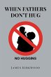 When Fathers Don't Hug - Bild 1
