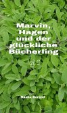 Marvin, Hagen und der glückliche Bücherling (eBook, ePUB)