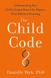 The Child Code: Understanding Your... - Bild 1