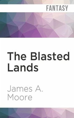 The Blasted Lands - Moore, James A.