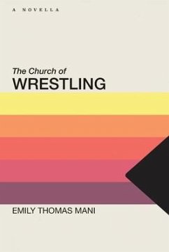 The Church of Wrestling - Mani, Emily Thomas