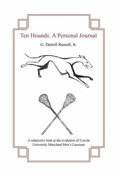 Ten Hounds: A Personal Journal - Russell, G. Darrell
