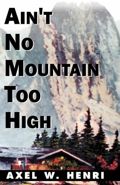 Ain't No Mountain Too High - Henri, Axel W.