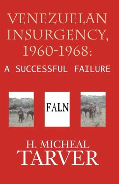 Venezuelan Insurgency, 1960-1968 - Tarver, H. Micheal