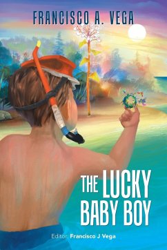 The Lucky Baby Boy - Vega, Francisco A.