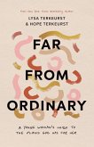 Far from Ordinary