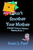 Don't Smother Your Mother