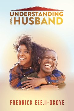 Understanding Your Husband - Ezeji-Okoye, Fredrick