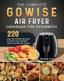 The Complete GOWISE Air Fryer Cookbook for Beginners