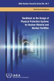 Handbook on the Design of Physical Protection Systems for Nuclear Material and Nuclear Facilities: IAEA Nuclear Security Series No. 40-T