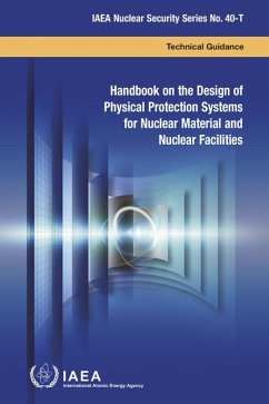 Handbook on the Design of Physical Protection Systems for Nuclear Material and Nuclear Facilities: IAEA Nuclear Security Series No. 40-T