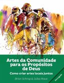 Artes Da Comunidade Para OS Propósitos de Deus: