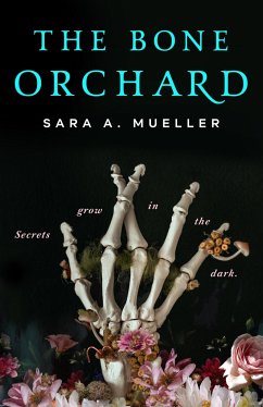 The Bone Orchard - Mueller, Sara A.