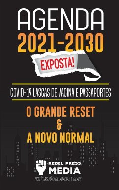 Agenda 2021-2030 Exposta! - Rebel Press Media