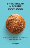 Basic Bread Machine Cookbook