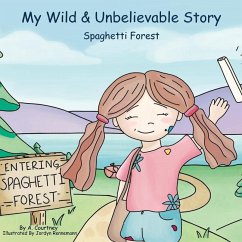 My Wild & Unbelievable Story - Courtney, A.