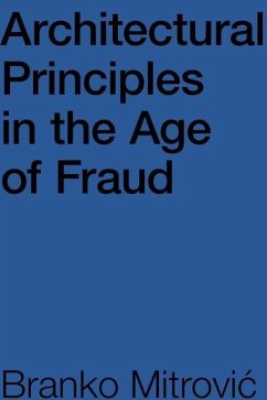 Architectural Principles in the Age of Fraud - Mitrovic, Branko