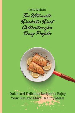 The Ultimate Diabetic Diet Collection for Busy People - Mclean, Lesly