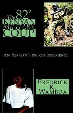 THE 82' KENYAN MILITARY COUP - Wambua, Fredrick K.