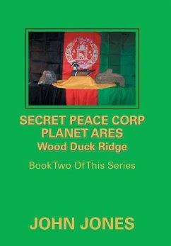 Secret Peace Corp Planet Ares Wood Duck Ridge - Jones, John