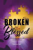 From Broken to Blessed