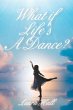 What if Life's A Dance? - Bild 1