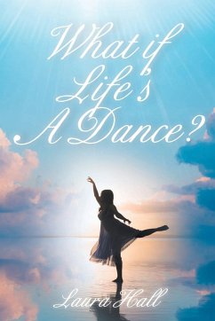 What if Life's A Dance? - Hall, Laura