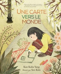Une Carte Vers Le Monde (a Map Into the World) - Yang, Kao Kalia