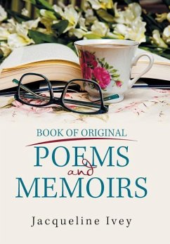 Book of Original Poems and Memoirs - Ivey, Jacqueline