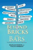 Beyond Bricks and Bars