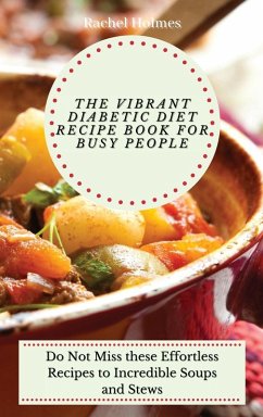 The Vibrant Diabetic Diet Recipe Book for Busy People - Holmes, Rachel