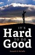 It's Hard to Do Good - Bild 1
