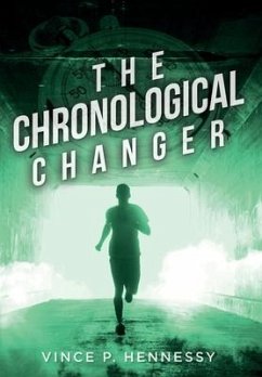 The Chronological Changer - Hennessy, Vince P