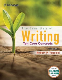 The Essentials of Writing: Ten Core Concepts with (MLA 2021 Update Card) - Yagelski, Robert P.