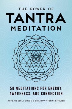 The Power of Tantra Meditation - Doyle, Artemis Emily; English, Bhairav Thomas