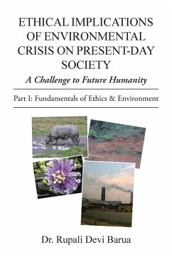 Ethical Implications of Environmental Crisis on Present-Day Society - Barua, Rupali Devi