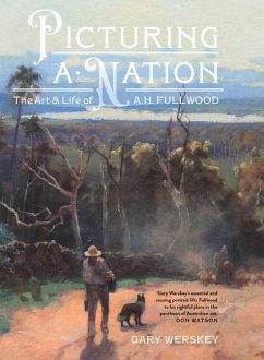 Picturing a Nation: The Art and Life of A.H. Fullwood - Werskey, Gary