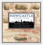 Newcastle Upon Tyne: Mapping the City