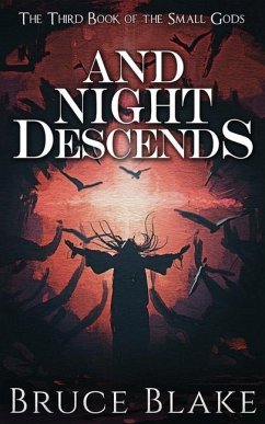 And Night Descends: The Third Book in the Small Gods Epic Fantasy Series - Blake, Bruce