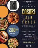 The Complete Cosori Air Fryer Cookbook