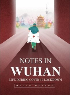 Notes in Wuhan Life During Covid-19 Lockdown - Monroe, Megan Kathleen